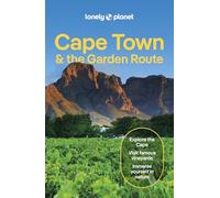 Lonely Planet Cape Town & the Garden Route: Plan the Trip of a Lifetime | Detailed Itineraries & Maps | Insider Tips | Covers City Bowl, Foreshore, Bo-Kaap and more (Travel Guide)