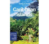Lonely Planet Caribbean Islands: Detailed Itineraries | Travel Like a Local | Insider Tips | Covers Anguilla, Antigua & Barbuda, Aruba, Bahamas and more (Travel Guide)