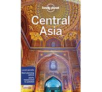 Lonely Planet Central Asia (Travel Guide) [Idioma Inglés]: Detailed Itineraries | Travel Like a Local | Insider Tips | Covers Kyrgyzstan, Kazakhstan, Uzbekistan, Turkmenistan, Tajikistan, and more