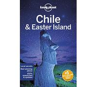 Lonely Planet Chile & Easter Island (Travel Guide) [Idioma Inglés]