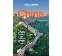 Lonely Planet China: 2025 - 2026 Travel Guide | Plan the Trip of a Lifetime | Detailed Itineraries & Maps | Insider Tips | Covers Beijing, Shanghai, The Great Wall of China and more