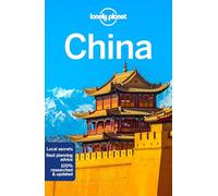 Lonely Planet China: Detailed Itineraries | Travel Like a Local | Insider Tips | Covers Beijing, Shanghai, Guangdong, and more (Travel Guide)