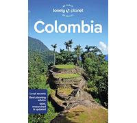 Lonely Planet Colombia: Detailed Itineraries | Travel Like a Local | Insider Tips | Covers Bogota, Caribbean Coast, Medellin, Cali, Amazon Basin, and more (Travel Guide)