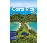 Lonely Planet Costa Rica: Detailed Itineraries | Travel Like a Local | Insider Tips | Covers San Jose, Arenal, Peninsula de Nicoya, Caribbean Coast, and more (Travel Guide)
