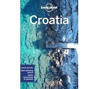 Lonely Planet Croatia: Perfect for exploring top sights and taking roads less travelled (Travel Guide)