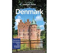 Lonely Planet Denmark: Perfect for exploring top sights and taking roads less travelled (Travel Guide)