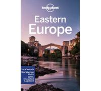 Lonely Planet Eastern Europe: Plan the Trip of a Lifetime | Detailed Itineraries & Maps | Insider Tips | Covers Croatia, Poland, Czech Republic, Hungary, Romania, Albania and more (Travel Guide)