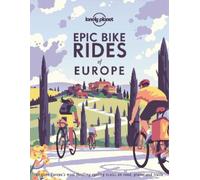 Lonely Planet Epic Bike Rides of Europe (Tapa dura) Epic