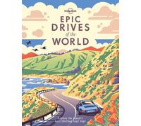 Lonely Planet Epic Drives of the World (Tapa dura) Epic (Importación USA)