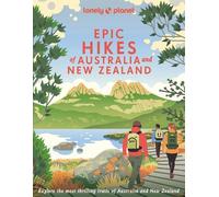 Lonely Planet Epic Hikes of Australia & New Zealand (Tapa dura) Epic