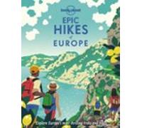 Lonely Planet Epic Hikes Of Europe