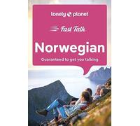 Lonely Planet Fast Talk Norwegian: Guaranteed to Get You Talking (Phrasebook)
