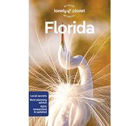 Lonely Planet Florida: Perfect for exploring top sights and taking roads less travelled (Travel Guide)