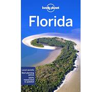 Lonely Planet Florida: Perfect for exploring top sights and taking roads less travelled (Travel Guide)