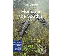 Lonely Planet – Florida & the South's National Parks (National Parks Guide)
