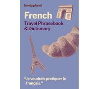 Lonely Planet French Travel Phrasebook & Dictionary: Learn Essential Phrases & Vocabulary | 3,500 Word Two-Way Dictionary | Pull-Out Fast Phrases Card | Travel with Confidence