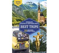 Lonely Planet Germany, Austria & Switzerland's Best Trips (Road Trips Guide)