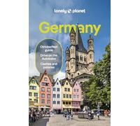 Lonely Planet Germany: Detailed Itineraries | Travel Like a Local | Insider Tips | Covers Berlin, Hamburg, Central Germany, Munich, Stuttgart and Frankfurt (Travel Guide)