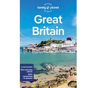 Lonely Planet Great Britain: Perfect for exploring top sights and taking roads less travelled (Travel Guide)