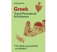 Lonely Planet Greek Travel Phrasebook & Dictionary: Learn Essential Phrases & Vocabulary | 3,500 Word Two-Way Dictionary | Pull-Out Fast Phrases Card | Travel with Confidence