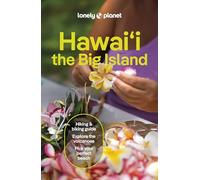 Lonely Planet Hawaii the Big Island: Plan the Trip of a Lifetime | Detailed Itineraries & Maps | Insider Tips | Covers Kailua-Kona, Hilo, Hawaiʻi Volcanoes National Park and more (Travel Guide)