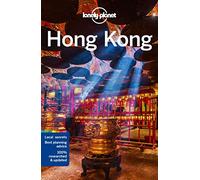 Lonely Planet Hong Kong: Lonely Planet's most comprehensive guide to the city (Travel Guide)