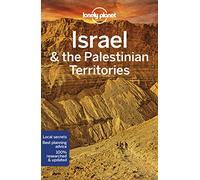 Lonely Planet Israel & the Palestinian Territories: Perfect for exploring top sights and taking roads less travelled (Travel Guide)