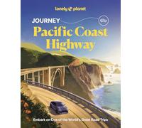 Lonely Planet – Journey Pacific Coast Highway – Embárcate en uno de los mejores viajes por carretera