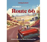 Lonely Planet Journey Route 66: Experience one of the World's Great Adventures | Features Maps & Must-Do Stops | Build Your Own Unique Itinerary | Expert Travel Tips (Travel Guide)