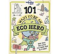 Lonely Planet Kids 101 Ways to be an Eco Hero