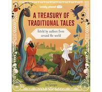 Lonely Planet Kids a Treasury of Traditional Tales: Retold by Authors from Around the World