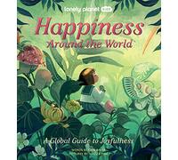 Lonely Planet Kids Happiness Around the World