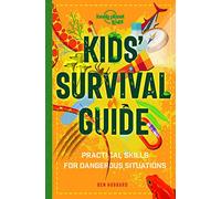 Lonely Planet Kids Kids' Survival Guide: Practical Skills for Intense Situations: 1: Learn How to Survive a Shark Attack, Read a Map & Build a ... with Tips & Advice to Navigate the Wilderness