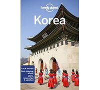 Lonely Planet Korea: Perfect for exploring top sights and taking roads less travelled (Travel Guide)