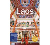 Lonely Planet Laos: Perfect for exploring top sights and taking roads less travelled (Travel Guide)