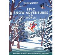 Lonely Planet Lonely Planet Epic Snow Adventures o (Tapa dura) (Importación USA)