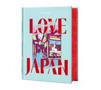 Lonely Planet Love Japan: Get to the Heart of Japanese Culture, Customs & Traditions | 70 Topics to Explore & 25 Interviews | Stunning Photos, Maps & How To Guides