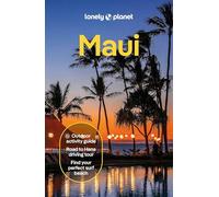 Lonely Planet Maui: Plan the Trip of a Lifetime | Detailed Itineraries & Maps | Insider Tips | Covers Lahaina & West Maui, Iao Valley, Kihei and more (Travel Guide)