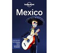 Lonely Planet Mexico: Perfect for exploring top sights and taking roads less travelled (Travel Guide)