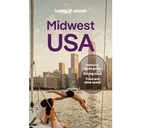 Lonely Planet – Medio Oeste de EE. UU.: De los Grandes Lagos a las Grandes Llanuras – Guía de viaje