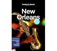Lonely Planet New Orleans: Lonely Planet's most comprehensive guide to the city (Travel Guide)