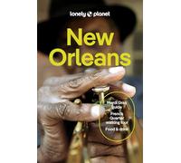 Lonely Planet New Orleans: Plan the Trip of a Lifetime | Detailed Itineraries & Maps | Insider Tips | Covers French Quarter, The Marigny & Bywater, Garden District and more (Travel Guide)