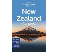 Lonely Planet New Zealand: Detailed Itineraries | Travel Like a Local | Insider Tips | Covers North Island & South Island, Auckland, Bay of Islands, ... Queenstown, W?naka and more (Travel Guide)