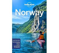Lonely Planet Norway: Perfect for exploring top sights and taking roads less travelled (Travel Guide)