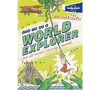 Lonely Planet Not-For-Parents How to Be a World Explorer: Your All-Terrain Training Manual [Idioma Inglés]
