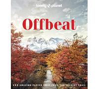 Lonely Planet Offbeat: Discover 100 exciting alternative travel experiences