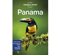 Lonely Planet Panama: Perfect for exploring top sights and taking roads less travelled (Travel Guide)