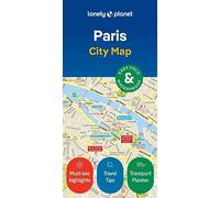 Lonely Planet Paris City Map: Waterproof, Must-see Highlights, Travel Tips, Transport Planner