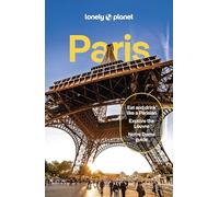 Lonely Planet Paris: Detailed Itineraries | Travel Like a Local | Insider Tips | Covers Eiffel Tower, Champs-Élysées & Grands Boulevards, Louvre & Les Halles and more (Travel Guide)