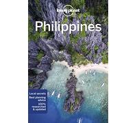 Lonely Planet Philippines: Perfect for exploring top sights and taking roads less travelled (Travel Guide)